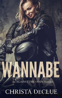 Wannabe: An Against The Odds Novel by Christa DeClue