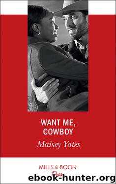Want Me, Cowboy by Maisey Yates