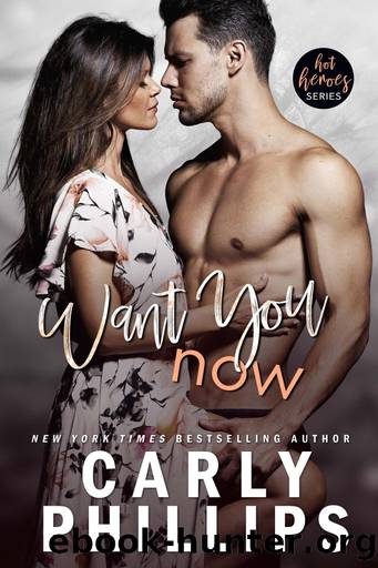 Want You Now by Carly Phillips