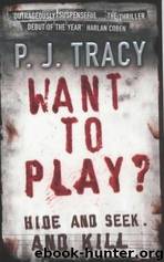 Want to Play? by P. J. Tracy