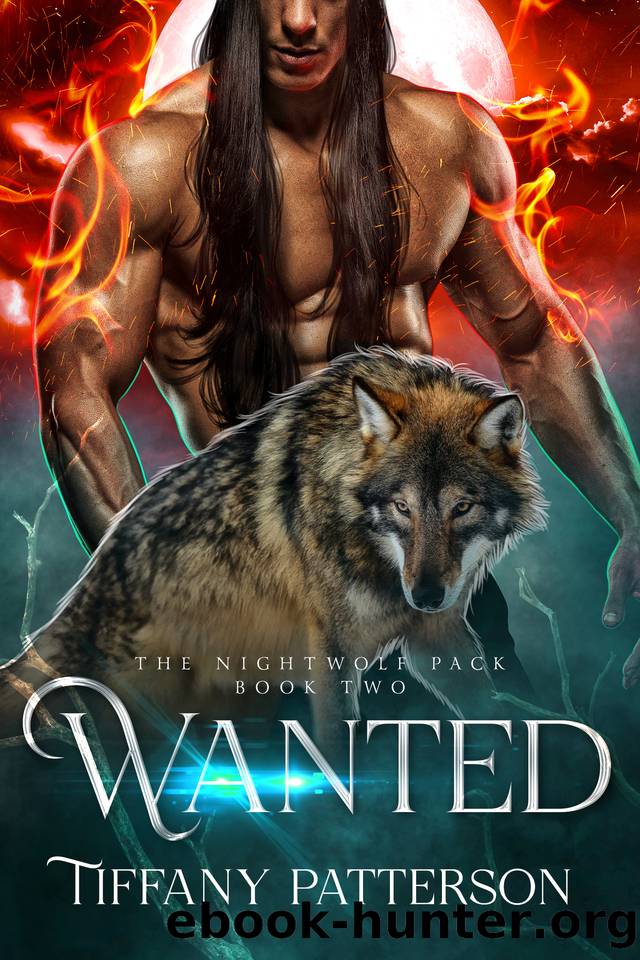 Wanted (The Nightwolf Pack Book 2) by Tiffany Patterson