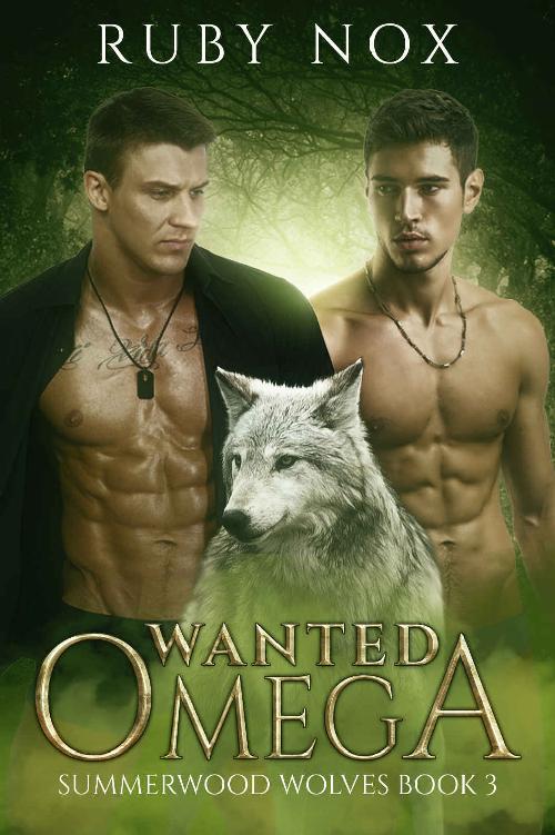 Wanted Omega: (M/M Mpreg Shifter Romance) Summerwood Wolves Book 3 by Ruby Nox