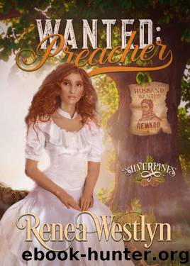 Wanted Preacher (Silverpines Book 9) by Renea Westlyn