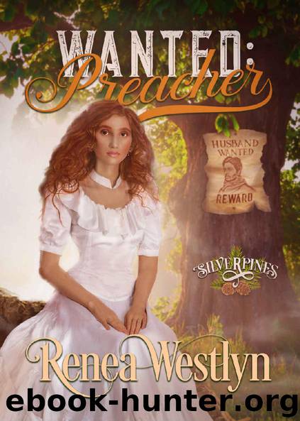 Wanted Preacher (Silverpines Series Book 9) by Renea Westlyn