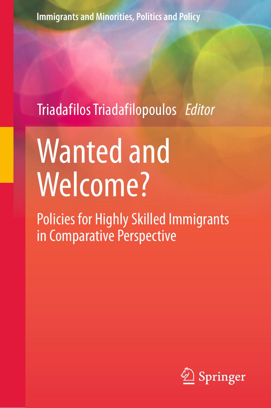 Wanted and Welcome?: Policies for Highly Skilled Immigrants in Comparative Perspective by Unknow