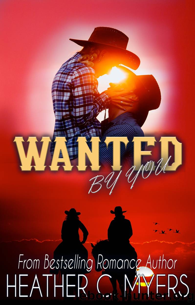 Wanted by You by Heather C. Myers