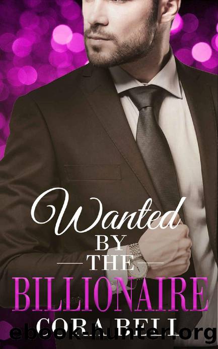 Wanted by the Billionaire by Cora Bell