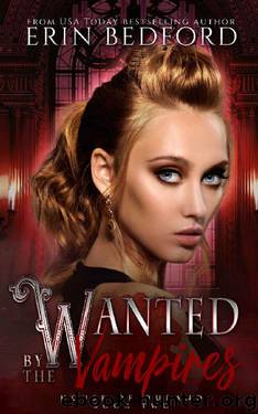 Wanted by the Vampires (House of Durand Book 2) by Erin Bedford