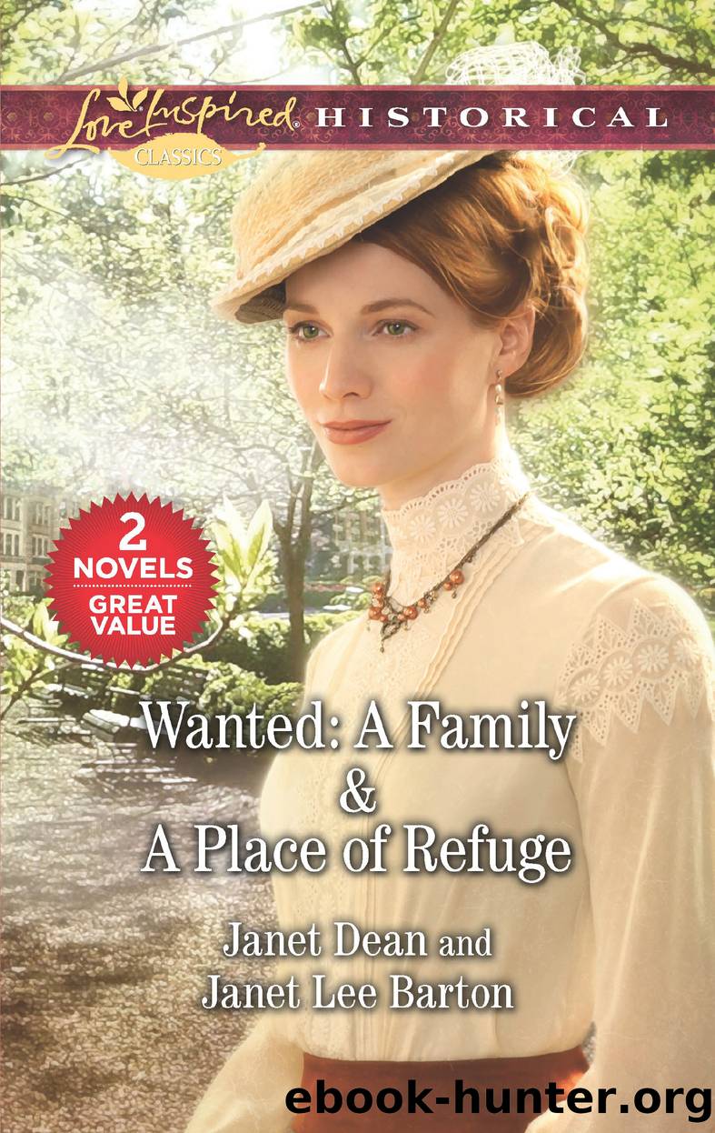Wanted: A Family ; A Place of Refuge by Janet Dean