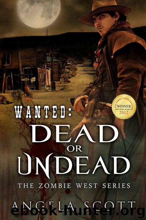 Wanted: Dead or Undead (Zombie West) by Angela Scott