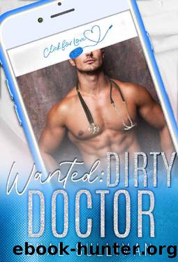 Wanted: Dirty Doctor: A Medical Romance (Click for Love) by Shae Sullivan