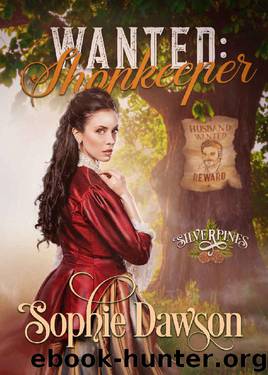 Wanted: Shopkeeper (Silverpines Book 4) by Sophie Dawson