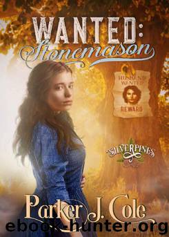 Wanted: Stonemason (Silverpines Series Book 16) by Parker J Cole