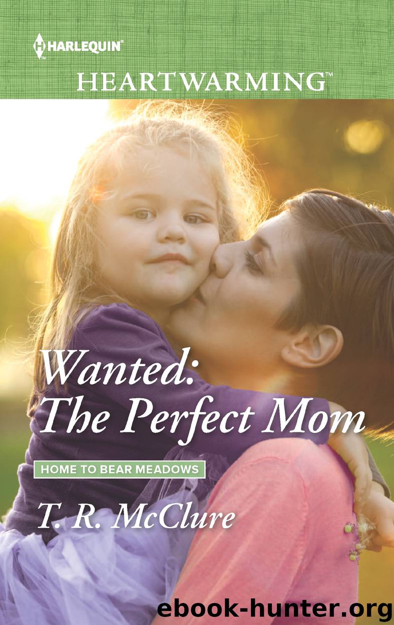 Wanted--The Perfect Mom by T. R. McClure