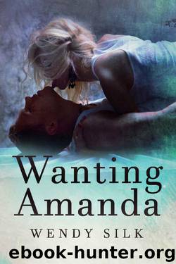 Wanting Amanda by Wendy Silk