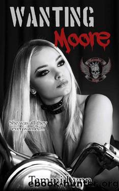Wanting Moore (Marauder Kings Book 1) by Tammi Lynn