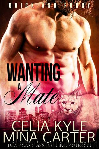 Wanting a Mate by Celia Kyle Mina Carter