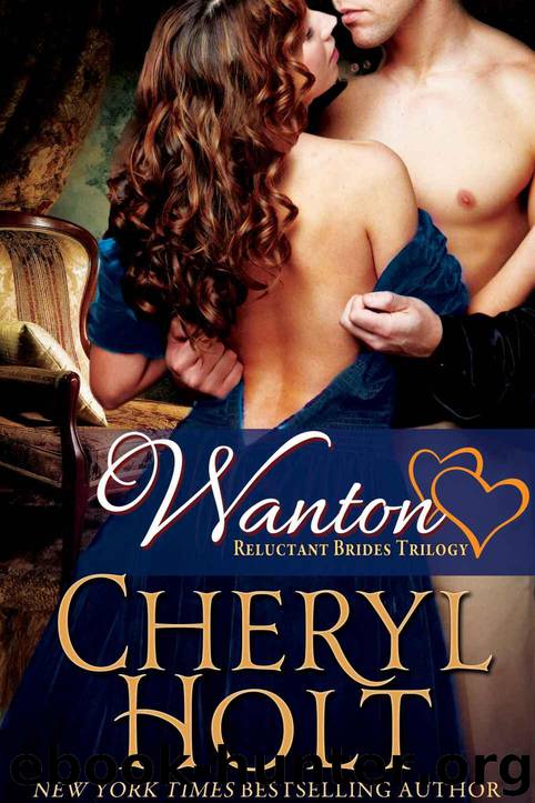 Wanton (Reluctant Brides Trilogy) by Cheryl Holt