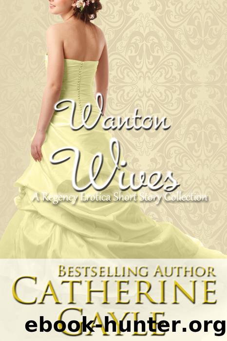 Wanton Wives by Catherine Gayle