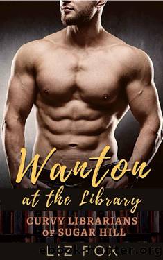 Wanton at the Library by Liz Fox
