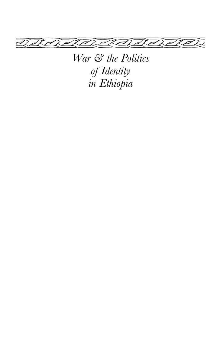 War & the politics of identity in Ethiopia making enemies & allies in the Horn of Africa by Kjetil Tronvoll