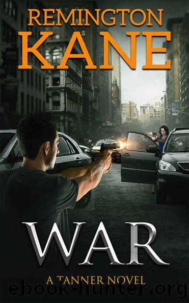 War (A Tanner Novel Book 6) by Kane Remington