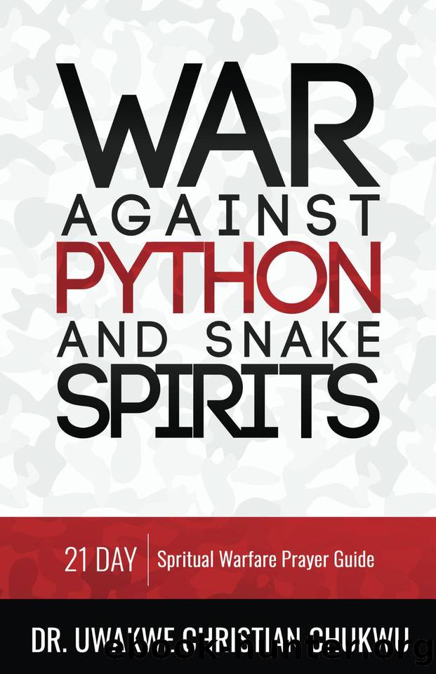 War Against PYTHON & Snake Spirits by Chukwu Uwakwe