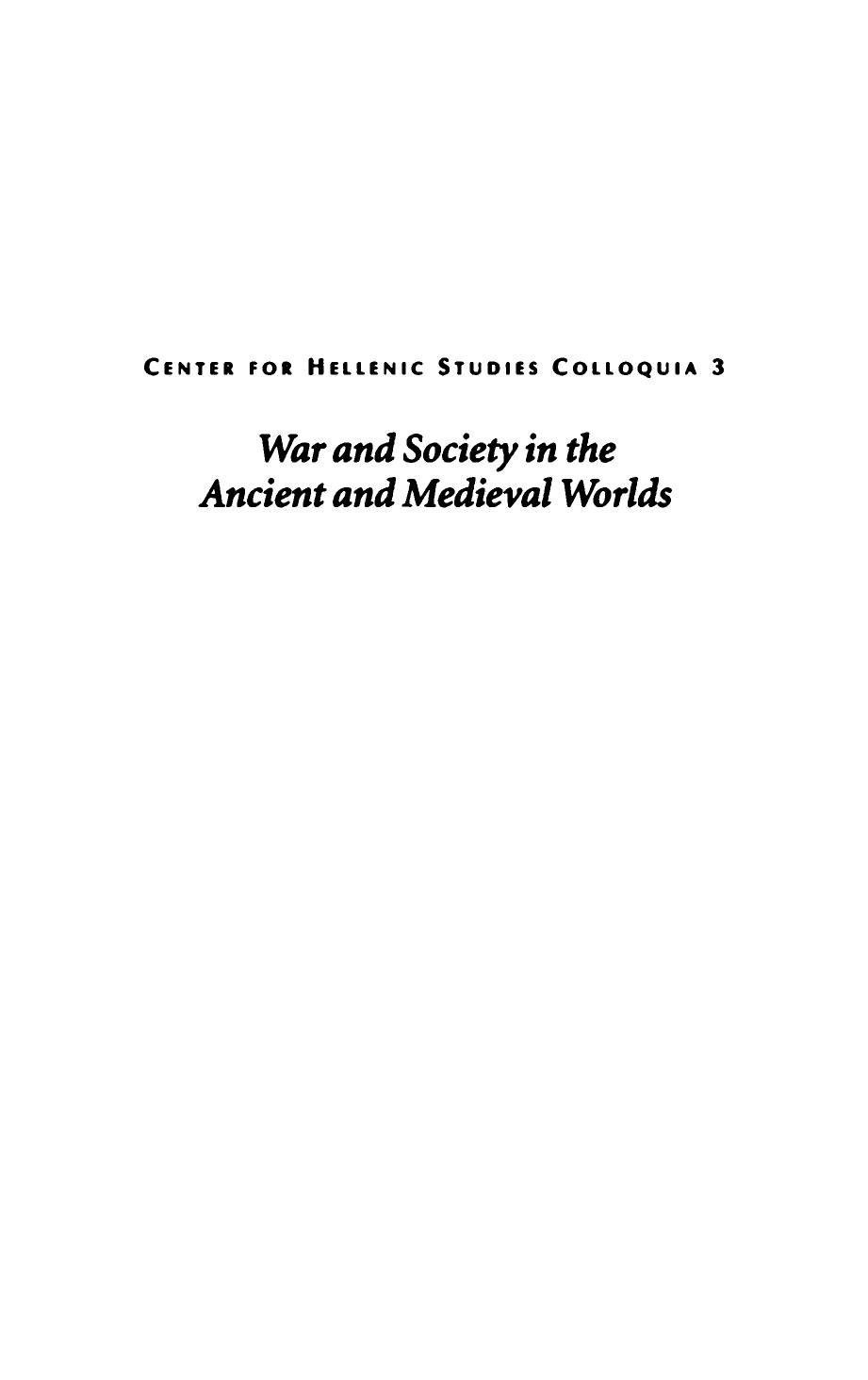 War And Society In The Ancient And Medieval Worlds: Asia, The Mediterranean, Europe, And Mesoamerica by Kurt A. Raaflaub; Pierre Briant; Nathan Rosenstein; Brian Campbell