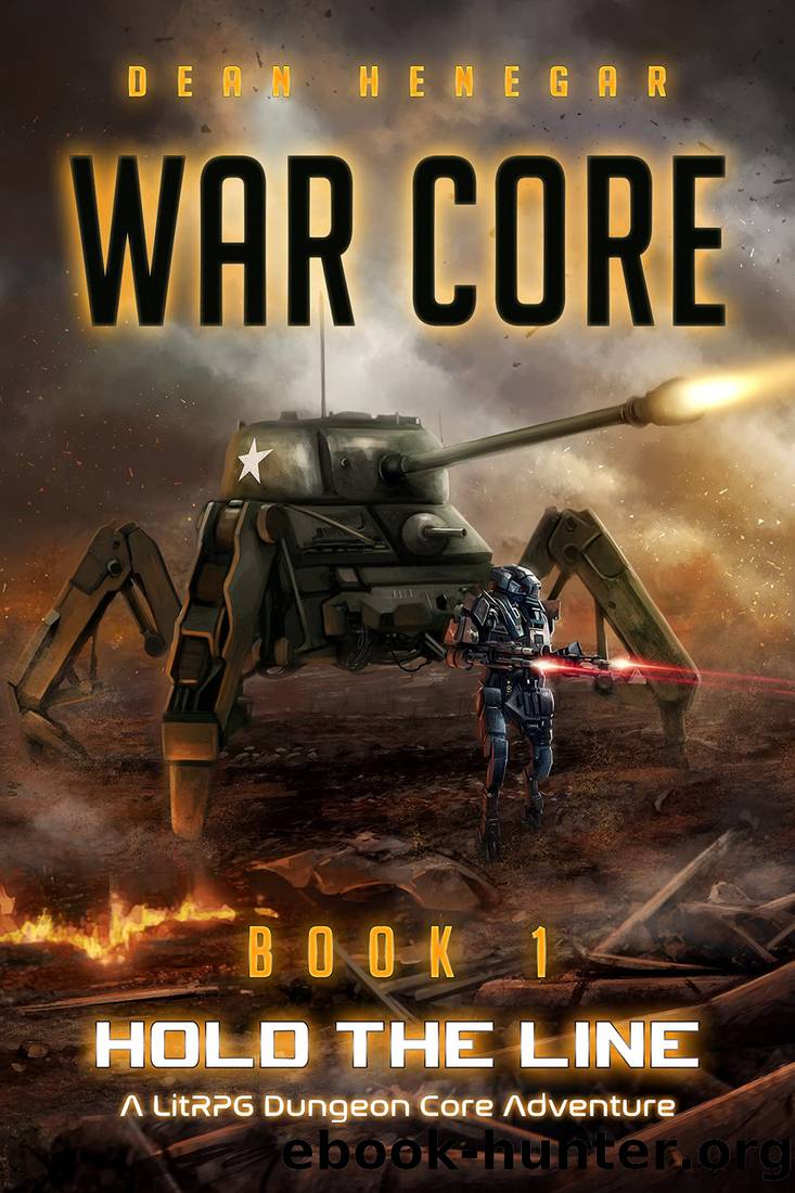 War Core, Book 1: Hold the Line (A LitRPG, RTS, Dungeon Core Adventure) by Dean Henegar