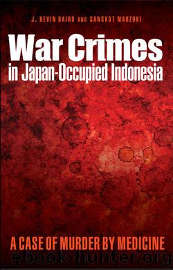 War Crimes in Japan-Occupied Indonesia by Kevin J. Baird & Sangkot Marzuki