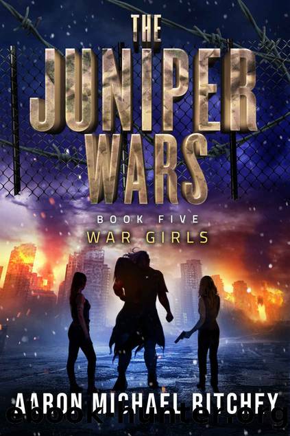 War Girls (The Juniper Wars Book 5) by Aaron Michael Ritchey