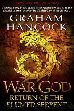 War God Return of the Plumed Serpent by Graham Hancock