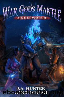 War God's Mantle: Underworld (The War God Saga Book 3) by James Hunter & Aaron Crash