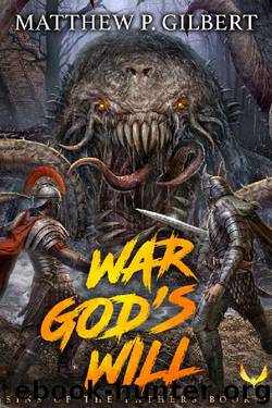 War God's Will by Matthew P Gilbert