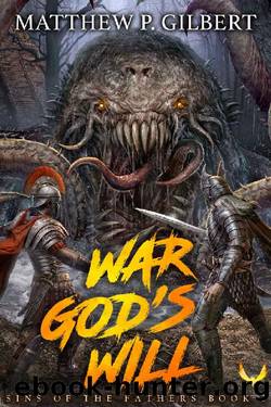 War God's Will by Matthew P. Gilbert