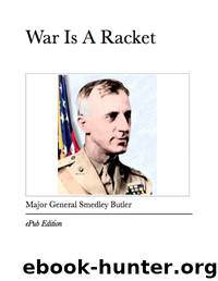 War Is A Racket by Major General Smedley Butler