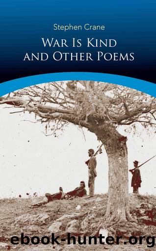 War Is Kind and Other Poems by Stephen Crane