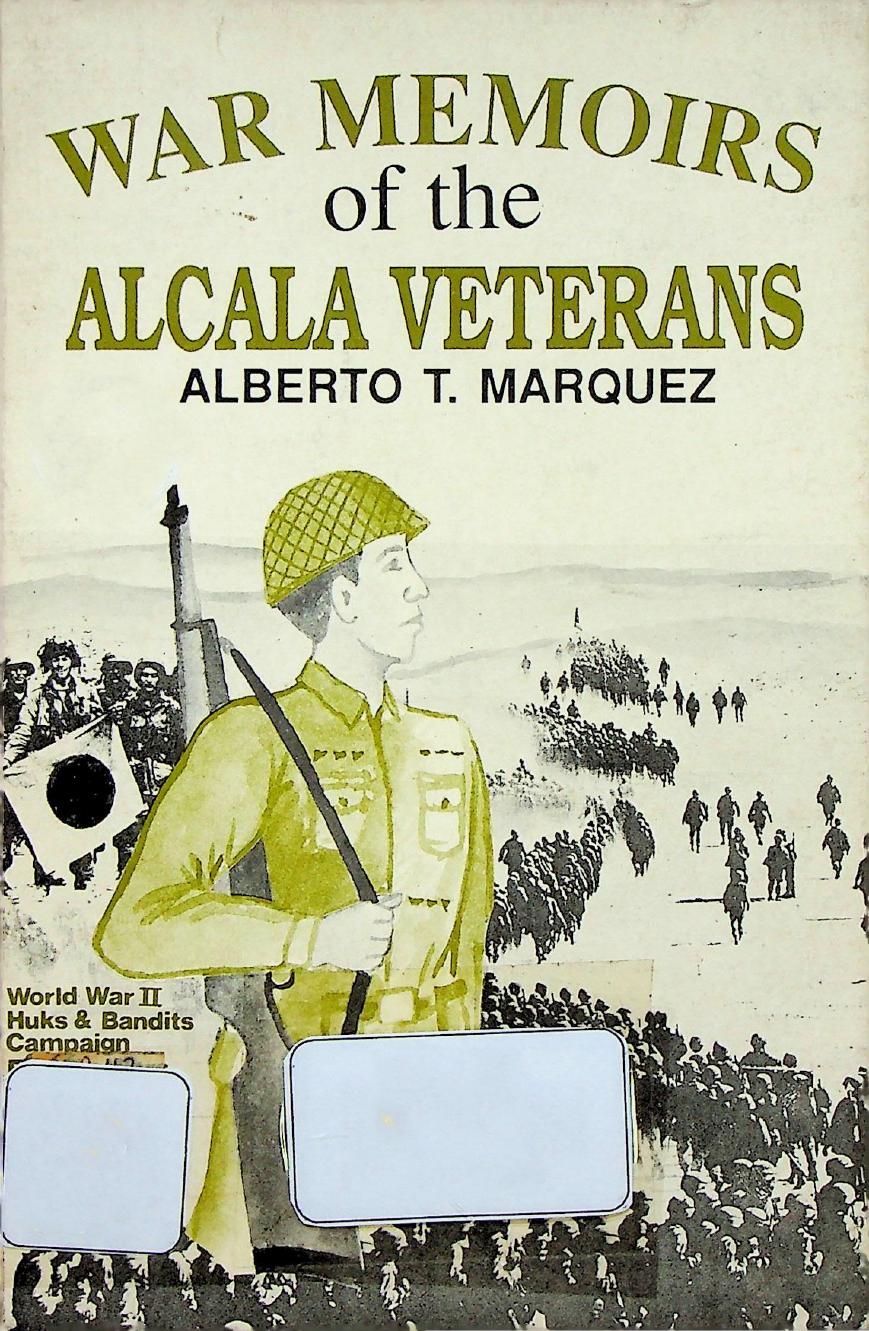 War Memoirs of the Alcala Veterans by Alberto T. Marquez