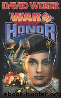 War Of Honor (hh-1) by David Weber