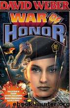 War Of Honor by David Weber