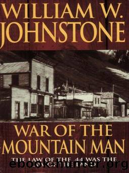 War Of The Mountain Man by William W. Johnstone