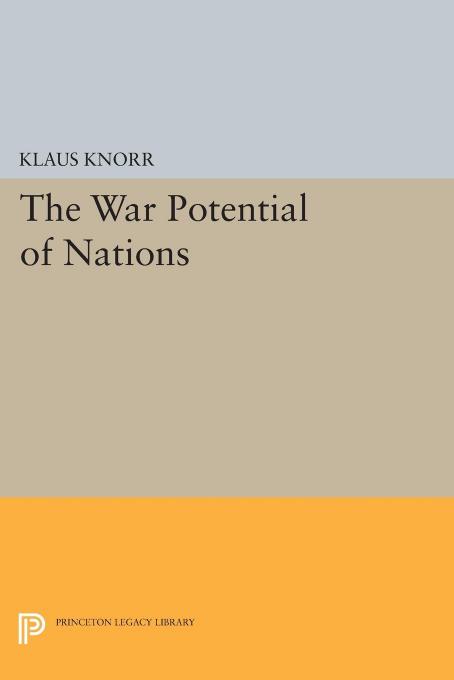 War Potential of Nations by Klaus Eugen Knorr