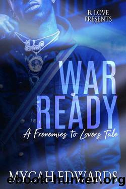 War Ready: A Frenemies to Lovers Tale by Mycah Edwards