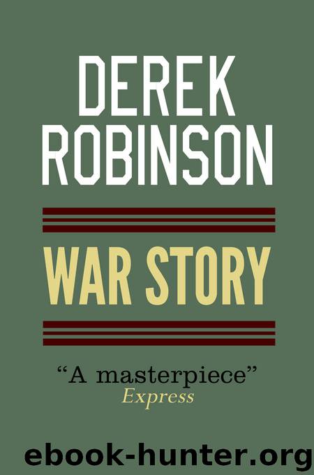War Story by Derek Robinson