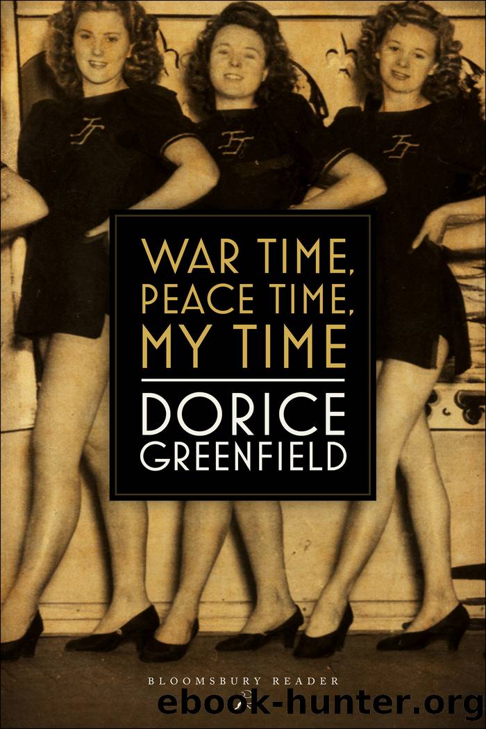 War Time, Peace Time, My Time by Dorice Greenfield