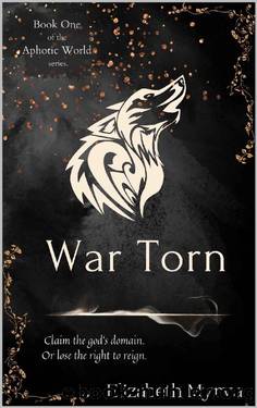 War Torn (Aphotic World Book 1) by Elizabeth Myrva