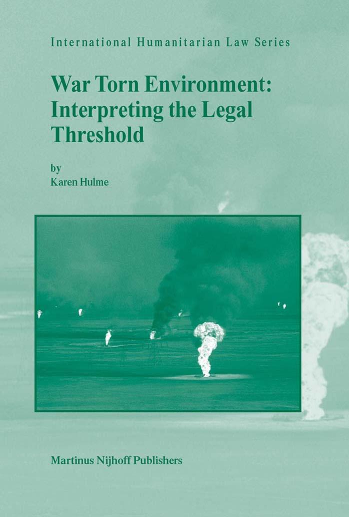 War Torn Environment: Interpreting the Legal Threshold by Karen Hulme