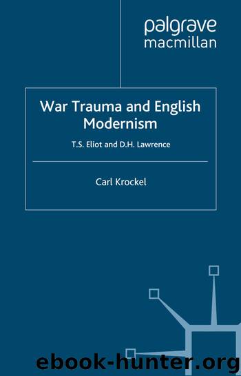 War Trauma and English Modernism by Carl Krockel