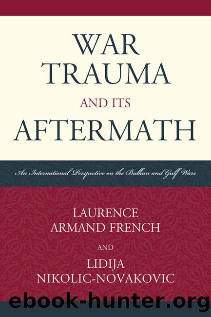War Trauma and its Aftermath by French Laurence Armand;Nikolic-Novakovic Lidija; & Lidija Nikolic-Novakovic