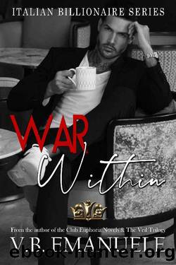 War Within (Italian Billionaire Series Book 1) by V.B. Emanuele